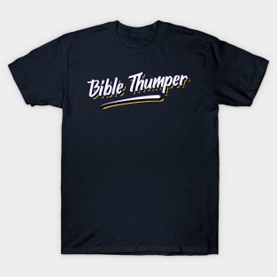 Bible Thumber Script - Christian Design T-Shirt
